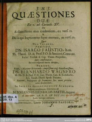 Quaestiones Duae Ex. I. ad Corinth. XV. De Resurrectione non credentium, ex vers. 22. & De iis qui baptizantur super mortuis, ex vers. 29