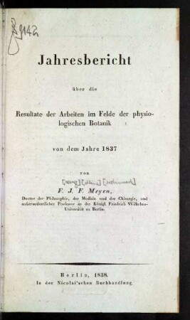 Jahresbericht über die Resultate der Arbeiten im Felde der physiologischen Botanik von dem Jahre 1837