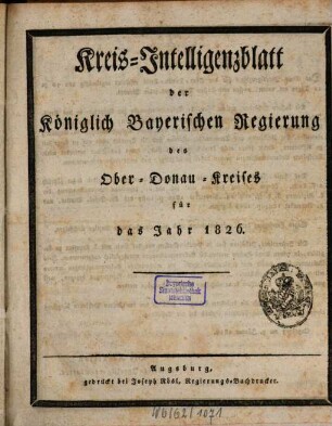Königlich Bayersches Intelligenz-Blatt für den Ober-Donau-Kreis. 1826, 1826
