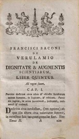 Francisci Baconi Baronis de Verulamio de dignitate et augmentis scientiarum, 2. [Liber V-IX]
