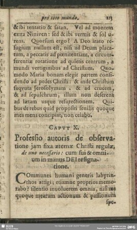 Caput X. Professio autoris de observatione iam fixa aeternae Christi regulae, de uno necessario: cum sui & omnium in manus Dei resignatione