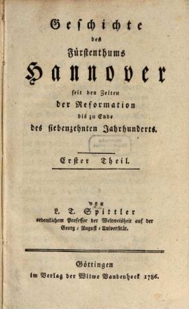 Geschichte des Fürstenthums Hannover seit den Zeiten der Reformation bis zu Ende des siebenzehnten Jahrhunderts, 1