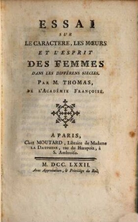 Essai sur le caractère, les moeurs et l'esprit de femmes dans les différens siècles