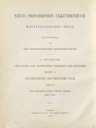 Urkundenbuch des Bisthums Culm, 2. Das Bisthum Culm unter Polen : 1466 - 1774