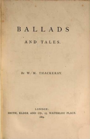 The works of William Makepeace Thackeray : in twenty-two volumes. 18, Ballads and tales