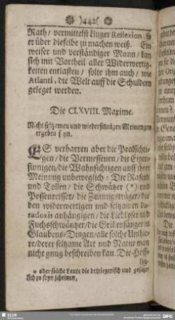 Die CLXVIII. Maxime. Nicht seltzamen und wiedersinnigen Meinungen ergeben seyn