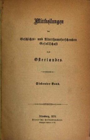 Mitteilungen der Geschichts- und Altertumsforschenden Gesellschaft des Osterlandes, 7. 1867/74