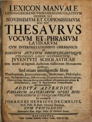 Johannis Henrici Drümelii Lexicon manvale Latino-Germanicvm et Germanico-Latinvm : generis sui novissimum et copiosissimum hoc est thesaurus vocum et phrasium Latinarum cum interpretationibus Germanicis ... ; addita appendice variarum materiarum operi huic cognatarum et perquam utilium, 1,2. K - Z