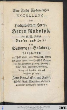 Ihro Reichs Hochgräflichen Excellenz, dem Hochgebohrnen Herrn, Herrn Rudolph, des H. R. Reichs Grafen, und Herrn von Salburg zu Salaberg ...