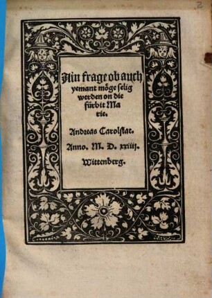 Ain frage ob auch yemant möge selig werden on die fürbit Marie