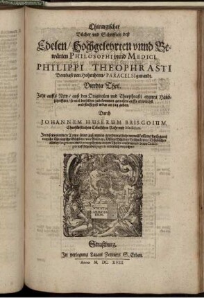 Chirurgischer Bücher und Schrifften deß Edelen ... Philippi Theophrasti ... Paracelsi genandt/ Vierdter Theil