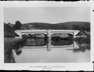 Kocherbrücke Abtsgmünd - Ansicht von 1915