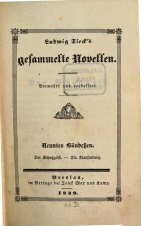 Ludwig Tieck's Gesammelte Novellen, 9. Der Schutzgeist. Die Klausenburg