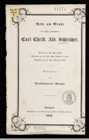Rede am Grabe des frühe vollendeten Carl Christ. Alb. Schleicher : Geboren den 26. März 1828, gestorben den 13. Juli 1846 ... begraben den 15. Juli ...