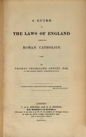 A guide to the laws of England affecting roman catholics