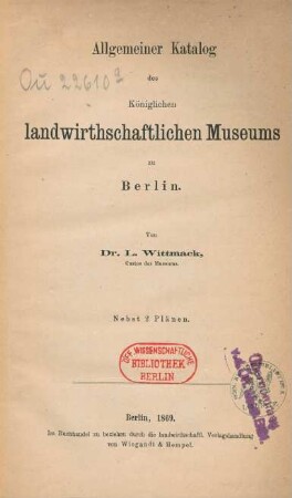 Allgemeiner Katalog des Königlichen landwirthschaftlichen Museums zu Berlin