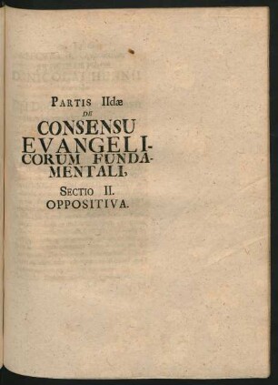 Partis IIdae De Consensu Evangelicorum Fundamentali, Sectio II. Oppositiva