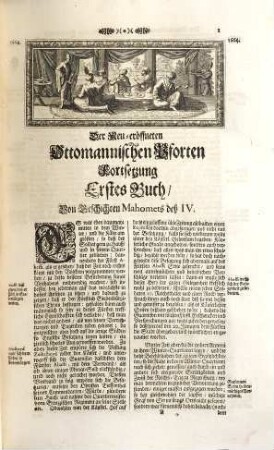 Die Neu-eröffnete Ottomannische Pforte : Bestehend: Erstlichen, In einer Grund-richtigen, und aus eigener Erfahrung gezogenen Beschreibung Deß gantzen Türckischen Staats- und Gottesdiensts ... ; Alles durch und durch mit vortrefflichen eingedr. historischen Kupffern ... gezieret und ... zusammen getragen, 2. (1701). - 864 S. : Ill.