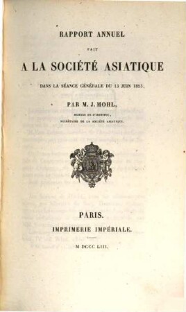 Rapport annuel fait à la Société Asiatique : dans la séance générale du ... 1853