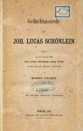 Gedächtnissrede auf Joh. Lucas Schönlein : gehalten am 23. Januar 1865, dem ersten Jahrestage seines Todes in der Aula der Berliner Universität