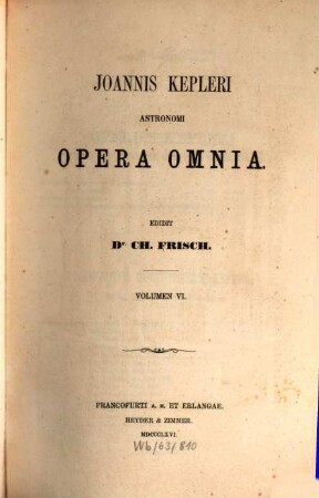Joannis Kepleri astronomi opera omnia, 6