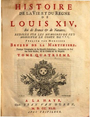 Histoire De La Vie Et Du Règne De Louis XIV, Roi de France [et] de Navarre. 4