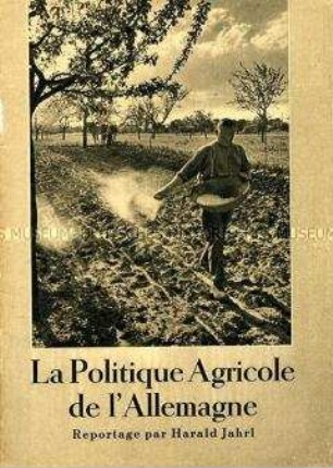 NS-Propagandaschrift für die Bevölkerung im besetzten Frankreich und Belgien über die Agrarpolitik im nationalsozialistischen Deutschland