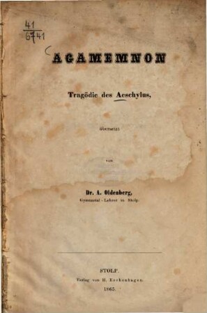 Agamemnon, Tragoedie des Aeschylus übers. s. A. Oldenberg