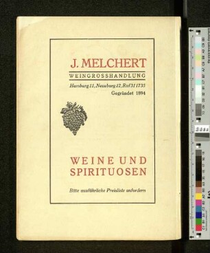 J. Melchert Weingrosshandlung (...) Weine und Spirituosen Bitte ausführliche Preisliste anfordern