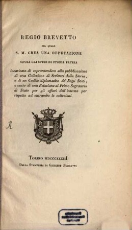 Brevetto regio pel quale S. M. crea una deputazione sopra gli studii di Storia Patria ...