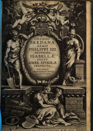Obsidio Bredana armis Philippi IIII., auspiciis Isabellae, ductu Ambr. Spinolae perfecta