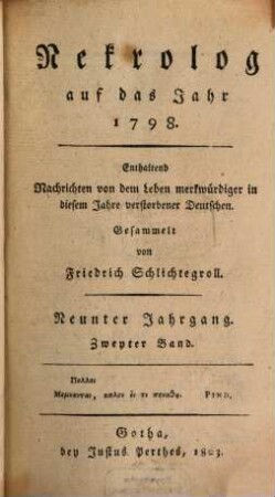 Nekrolog : auf das Jahr ... enthaltend Nachrichten von d. Leben merkwürdiger in diesem Jahre verstorbener Deutscher. 9, 2. 1798 (1803)