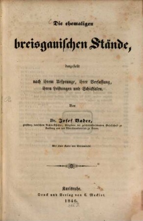 Die ehemaligen breisgauischen Stände : dargest. nach ihrem Ursprunge, ihrer Verfassung, ihren Leistungen u. Schicksalen