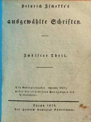 Heinrich Zschokke's sämmtliche ausgewählte Schriften, 12.. Der Gebirgs-Förster, Zweiter Theil