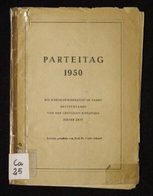 Parteitag 1950 : die Sozialdemokratische Partei Deutschlands vor der geistigen Situation dieser Zeit ; Referat