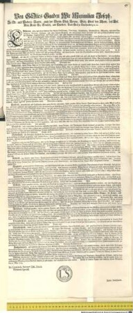 Von Gottes Gnaden Wir Maximilian Joseph, In Ob- und Niedern-Bayrn, auch der Obern-Pfalz Herzog, Pfalz-Graf bey Rhein, des Heil. Röm. Reichs Erz-Truchseß, und Churfürst ... Entbieten allen, und jeden Unseren Hof-Raths-Praesidenten, Vicedomen ... Unseren Gruß, und Gnad zuvor, und geben denenselben Gnädigst zuvernehmen. Es ist Jedermänniglich bereits bekannt, welchergestalten Wir zum Besten Unserer Landen, dann Beförderung des Commercii, die Landes-väterliche Verordnung gemacht, daß Unsere Unterhanen fernershin mit guten Münzen versehen werden ... : ... München, den 21. May 1754.