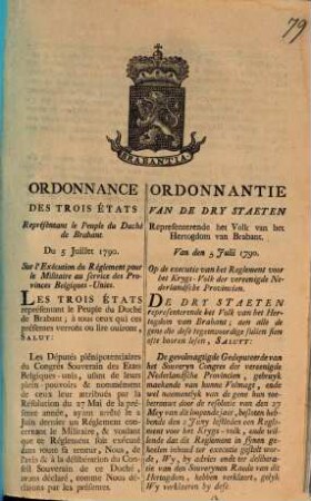 Ordonnance Des Trois États Representant Le Peuple Du Duche' De Brabant. Du 5 Juillet 1790 : = Ordonnantie Van De Dry Staten Representerende het Volk van het Hertogdom van Brabant. Van den 5 Julii 1790