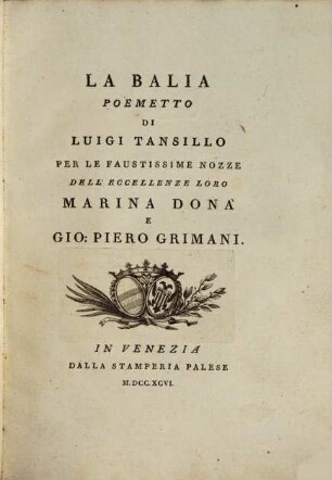La Balia : Poemetto ; Per le faustissime nozze dell'Eccellenze Loro Marina Donà e Gio. Piero Grimani