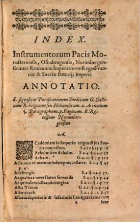 Tractatus Historico-Politici : In Quibus Instrvmenta Pacis Generalis Monasteriensis Et Osnabrvgensis Conclusae Inter Romanum Imperatorem, Reges Franciae & Suediae, Eiusdemque Pacis Executiones arctior modus exequendi, Edictum Caesareum aliaque comprehenduntur ; Adiectis summariis, Historico-Politico