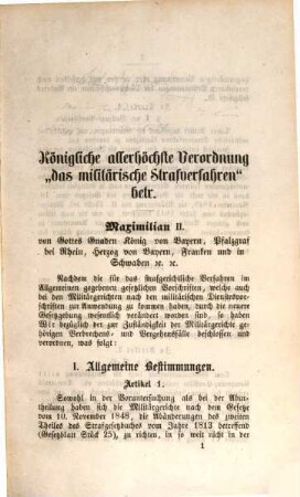 Das militärische Strafverfahren in Bayern, öffentlich und mündlich : eine systematisch geordnete Zusammenstellung aller hierauf bezüglichen Verordnungen, wie solche vom 1. Juli 1856 in Geltung treten, ...