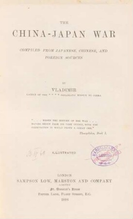 The China-Japan war : compiled from Japanese, Chinese and foreign sources
