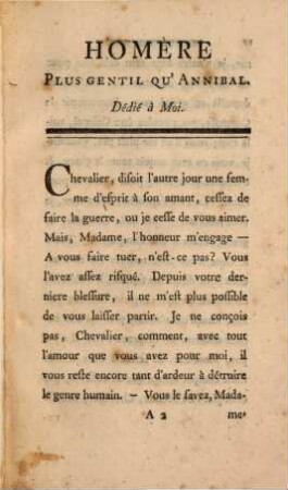 Homère, plus gentil qu'Annibal : il faut courir tous les dangers ; il faut aimer toutes les belles
