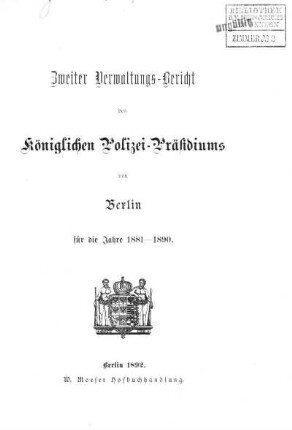 1881/1890: Verwaltungsbericht des Königlichen Polizei-Präsidiums von Berlin : für die Jahre ...