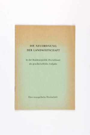 Die Neuordnung der Landwirtschaft in der Bundesrepublik Deutschland als gesellschaftliche Aufgabe