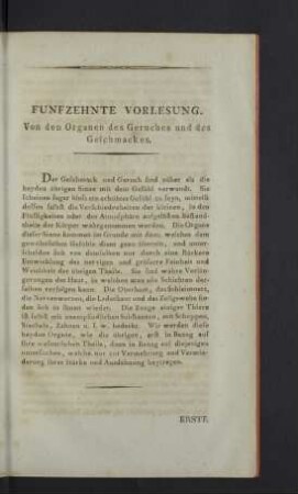 Funfzehnte Vorlesung. Von den Organen des Geruches und des Geschmackes.
