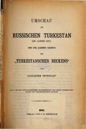 Umschau im russischen Turkestan, im Jahre 1871, nebst einer allgemeinen Schilderung des "Turkestanschen Beckens"