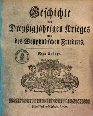Geschichte des Dreyßigjährigen Krieges und des Westphälischen Friedens