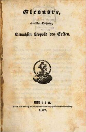 Eleonore, römische Kaiserin, Gemahlin Leopold des Ersten