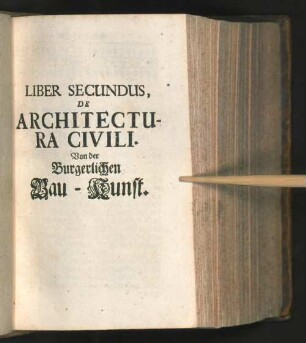 Liber Secundus, De Architectura Civili.
