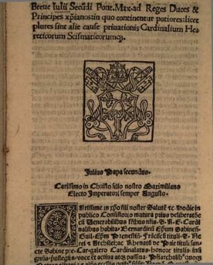 Breue Iulii Secu[n]di Pont. Max. ad Reges Duces & Principes xpianos: in quo continentur potiores: licet plures sint alie cause priuationis Cardinalium Hereticorum Scismaticorumq[ue]